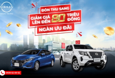 Ưu đãi Nissan Tháng 9 – Giảm đến 85 triệu tại Nissan Tân Phú