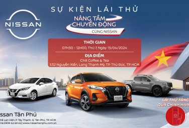 SỰ KIỆN LÁI THỬ XE NISSAN TẠI TP. THỦ ĐỨC THÁNG 04/2024